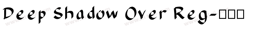 Deep Shadow Over Reg字体转换 Deep Shadow Over Reg字体转换